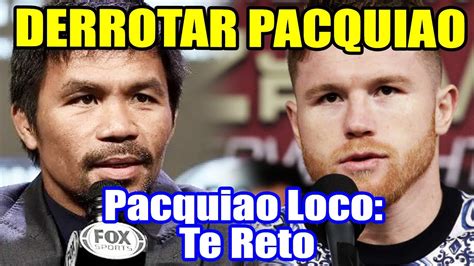 Canelo Afirma Ser El Pr Ximo Peleador En Derrotar A Manny Pacquiao