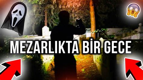 GECE 3 te MEZARLIKTA BİR GÜN GEÇİRMEK Paranormal Olaylar YouTube