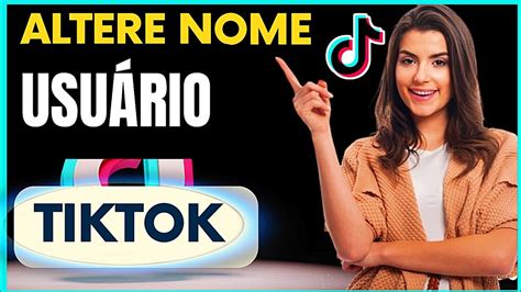 Como Mudar Nome De Usu Rio No Tiktok Youtube