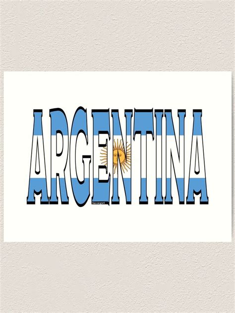 Argentina Font With Argentinian Flag Art Print By Havocgirl Redbubble