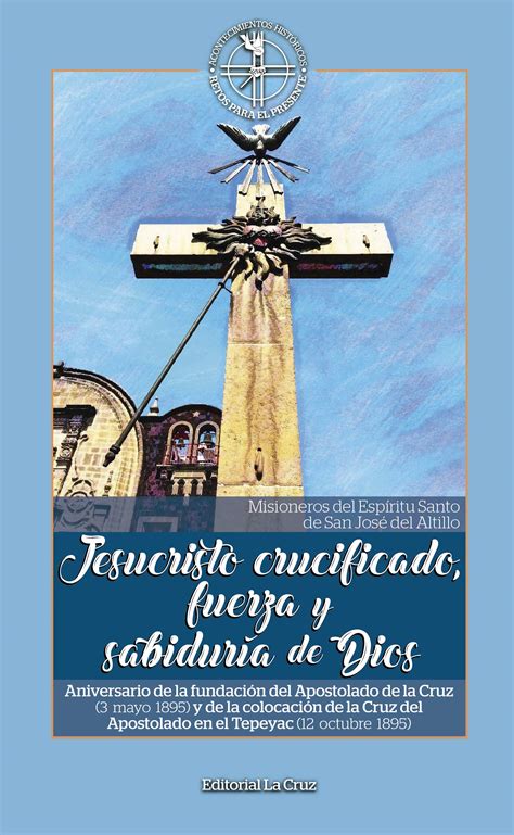 Jesucristo Crucificado Fuerza Y Sabidur A De Dios Aniversario De La