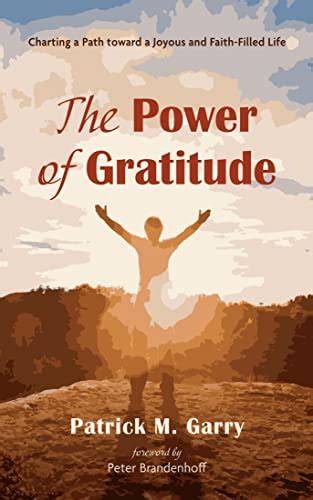 The Power of Gratitude: Charting a Path toward a Joyous and Faith ...