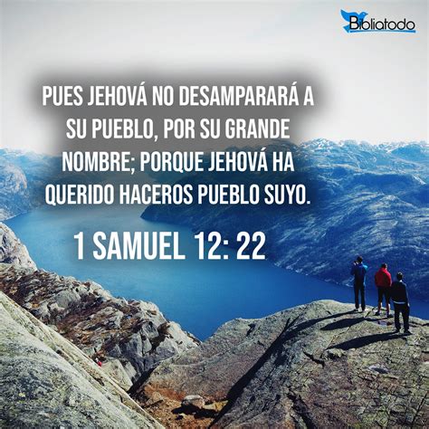 1 Samuel 1222 Rvg Pues Jehová No Desamparará A Su Pueblo Por Su