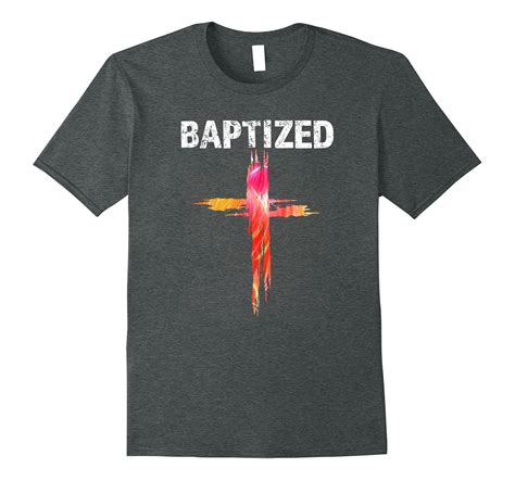 Baptized In Christ Baptism Shirt T Shirt Managatee