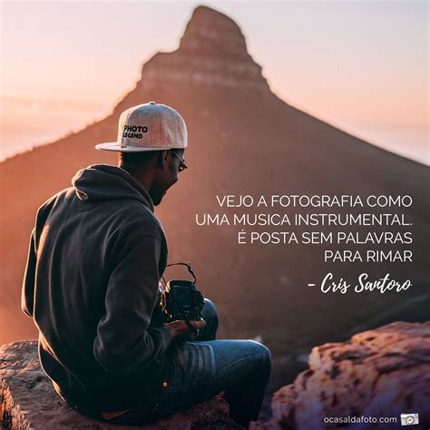 Frases Inspiradoras Sobre Fotografia Cita Es De Fot Grafos