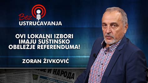 Zoran Ivkovi Ovi Lokalni Izbori Imaju Su Tinsko Obele Je