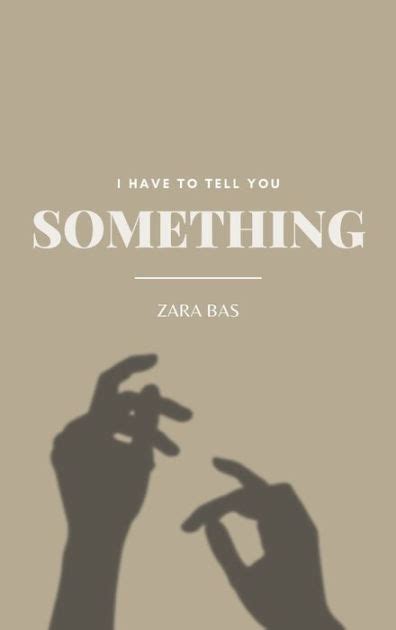 I Have To Tell You Something By Zara Bas Paperback Barnes And Noble®