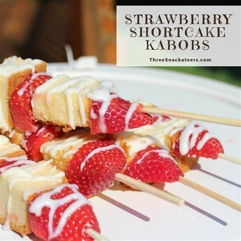 No Bake Strawberry Shortcake Kabobs Recipe The Three Snackateers