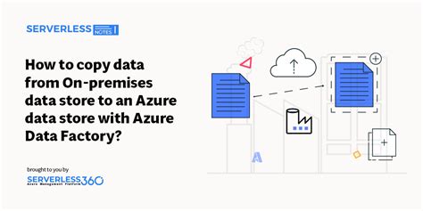 Copy Data From On Premises Data Store To An Azure Data Store