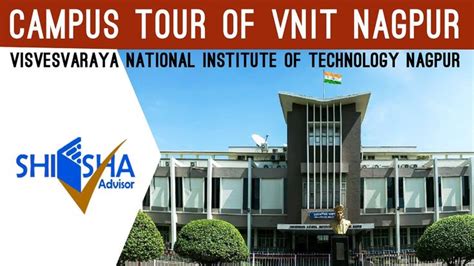 VNIT Nagpur - Visvesvaraya National Institute of Technology | Campus ...