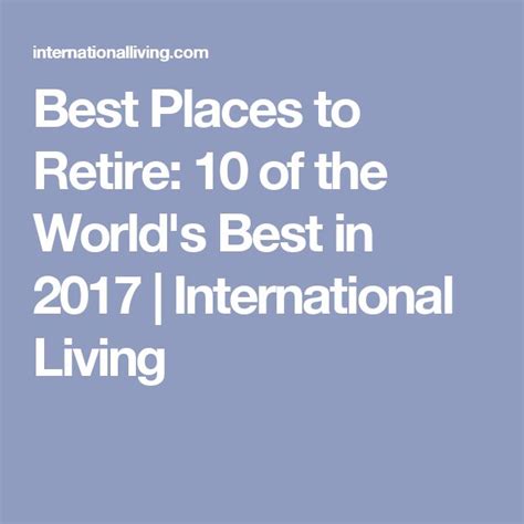 Best Places To Retire 10 Of The World S Best In 2017 International Living Best Places To