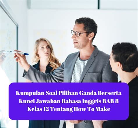 kumpulan soal pilihan ganda berserta kunci jawaban bahasa inggris bab