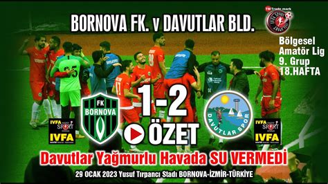 Ivfa Sports Viven Bornova Fk V Davutlar Bld Bal L G Youtube