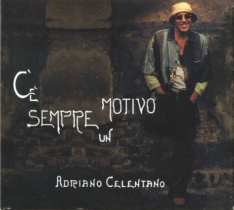 Adriano Celentano C E Sempre Un Motivo 2004