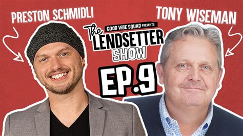 The Lendsetter Show Episode 9 Tony Wiseman Good Vibe Squad