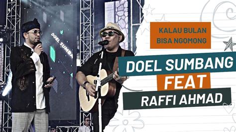 Doel Sumbang Feat Raffi Ahmad Kalau Bulan Bisa Ngomong Official