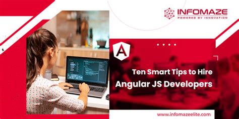 Ten Tips To Hire Angularjs Developers Infomaze