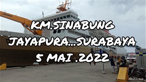 JADWAL KAPAL LAUT PELNI KM SINABUNG DARI JAYAPURA MENUJU SURABAYA VIA