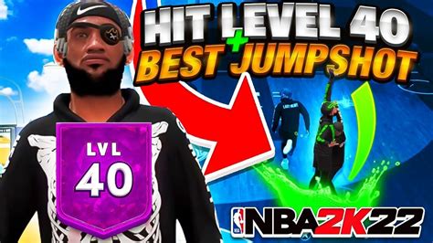 HITTING LEVEL 40 ON NBA 2K22 WITH THE BEST JUMPSHOT ON NBA 2K22 THE