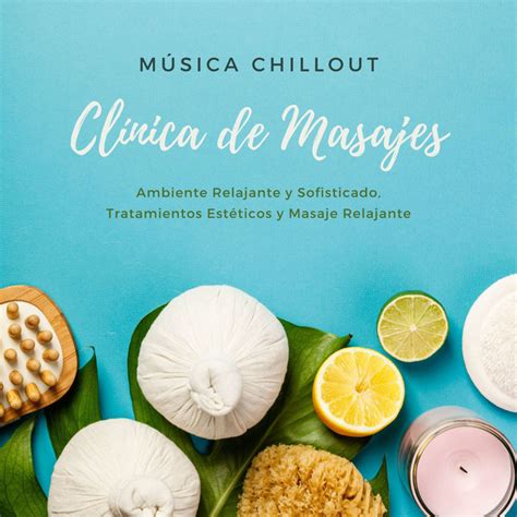 Clínica de Masajes Música Chillout Ambiente Relajante y Sofisticado