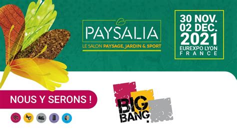 PAYSALIA 2021 Le Salon Paysage Jardin Sport BIG BANG