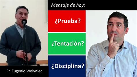 Pruebas Tentaciones O Disciplinas Eugenio Wolyniec Youtube