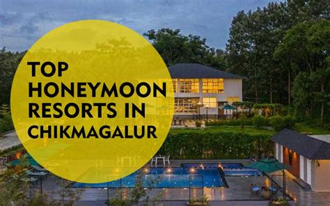 16 Best Honeymoon Resorts In Chikmagalur Deals Upto 50 Off