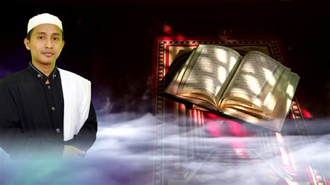 Quran Recitation Al Furqon 61 77 Ust Ahmad Rois Alhafiz