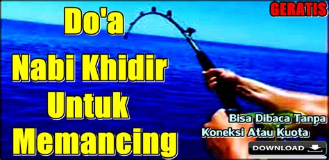 Doa Nabi Khidir Untuk Mancing Ikan Doa Nabi Khidir Untuk Mengabulkan