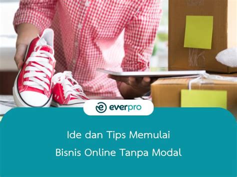 Ide Dan Tips Memulai Bisnis Online Tanpa Modal