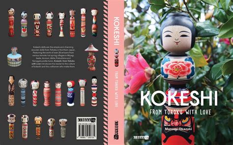 Kokeshi From Tohoku With Love Tohoku Arts Kokeshi Book Design