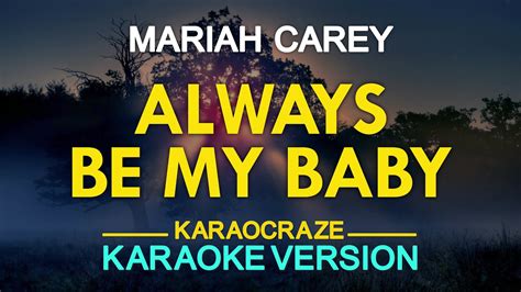 Always Be My Baby Mariah Carey Karaoke Version Youtube Music