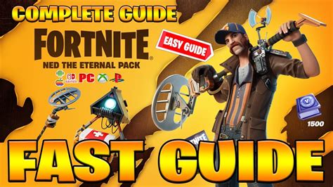 How To Complete All Ned The Eternal Quest Pack Challenges In Fortnite Free Rewards Quests