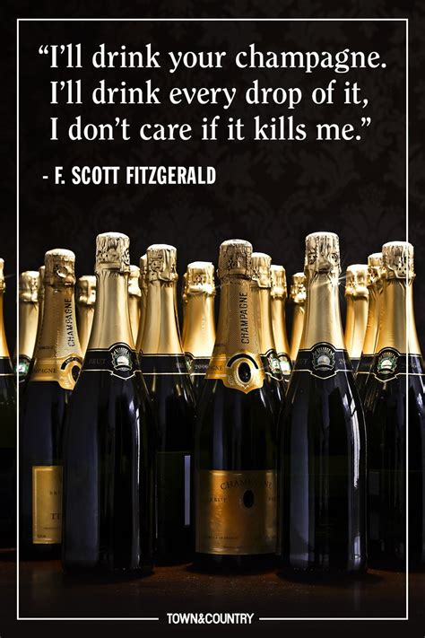 The 10 Best Quotes About Champagne Champagne Quotes Best Champagne