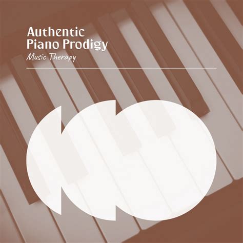 ZZz Authentic Piano Prodigy Music Therapy ZZz Album By Calming Piano