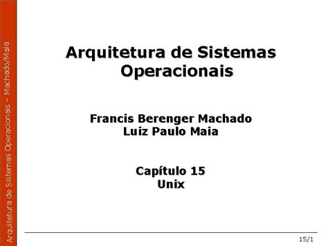 Arquitetura De Sistemas Operacionais Machadomaia Arquitetura De Sistemas