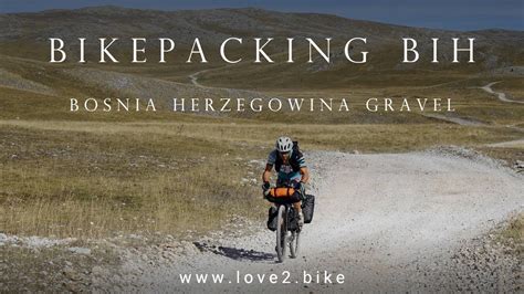 Bikepacking Bosnia Herzegowina Bih Youtube