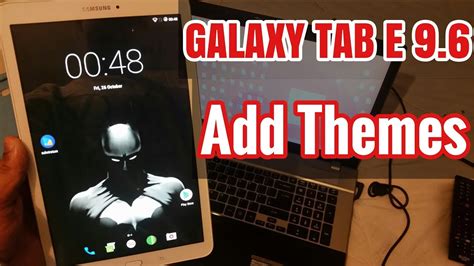 Samsung Galaxy Tab E 96 Install Themes And Customize The Tablet Youtube