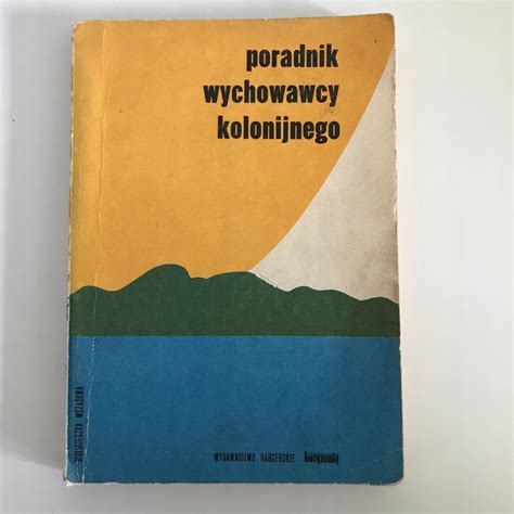 Poradnik Wychowawcy Kolonijnego Niska Cena Na Allegro Pl