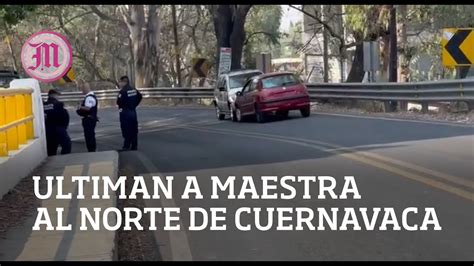 Asesinan a maestra en Santa María Ahuacatitlán al norte de Cuernavaca