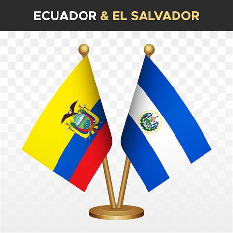 Las Banderas De Ecuador Contra El Salvador 3d De Escritorio De Pie