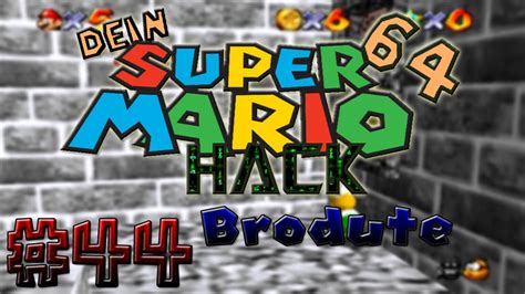 Dein Super Mario 64 Hack Folge 44 Brodute [2] Youtube