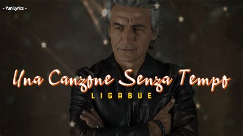 Ligabue UNA CANZONE SENZA TEMPO Lyrics Testo YouTube