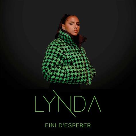 Lynda Fini D Esp Rer Coute Avec Les Paroles Deezer