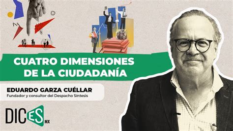 LAS CUATRO DIMENSIONES DE LA CIUDADANÍA Eduardo Garza Cuéllar YouTube