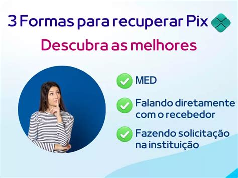 3 Formas Para Recuperar Um Pix Descubra As Melhores