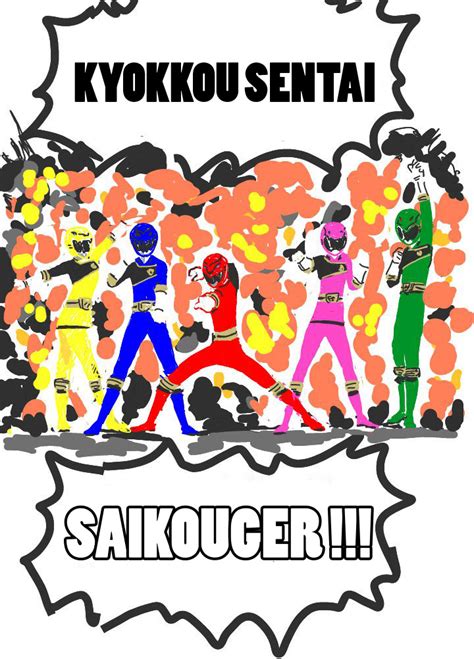 Kyokkou Sentai Saikouger Roll Call By Santokuma On Deviantart