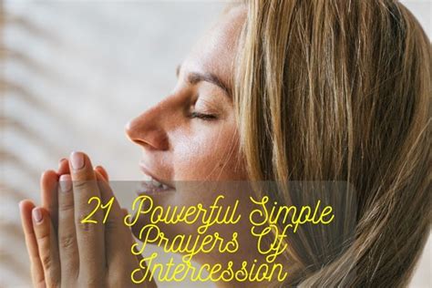 21 Powerful Simple Prayers Of Intercession