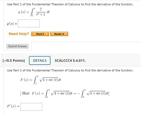 Solved Use Part Of The Fundamental Theorem Of Calculus To Chegg