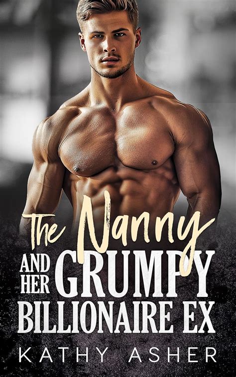 Amazon The Nanny And Her Grumpy Billionaire Ex A Small Town